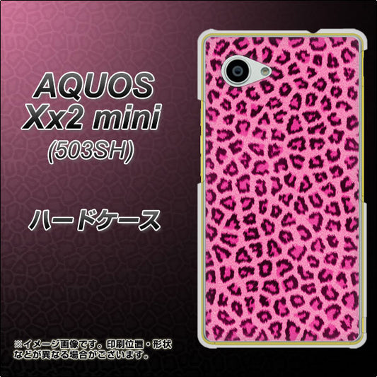 SoftBank アクオス Xx2 mini 503SH 高画質仕上げ 背面印刷 ハードケース【1066 ヒョウ柄ベーシックSピンク】