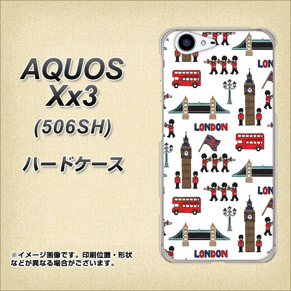 SoftBank アクオス Xx3 506SH 高画質仕上げ 背面印刷 ハードケース【EK811 ロンドンの街】