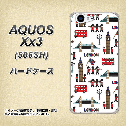 SoftBank アクオス Xx3 506SH 高画質仕上げ 背面印刷 ハードケース【EK811 ロンドンの街】