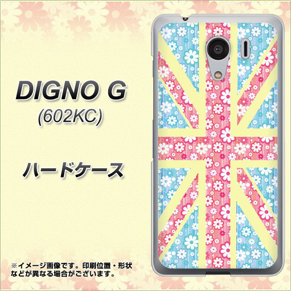 SoftBank ディグノG 602KC 高画質仕上げ 背面印刷 ハードケース【EK895 ユニオンジャックパステルフラワー】