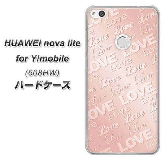 HUAWEI nova lite for Y!mobile 608HW 高画質仕上げ 背面印刷 ハードケース【SC841 エンボス風LOVEリンク(ローズピンク)】