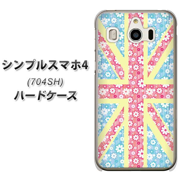 SoftBank シンプルスマホ4 704SH 高画質仕上げ 背面印刷 ハードケース【EK895 ユニオンジャックパステルフラワー】