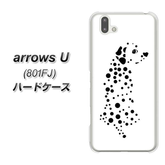 softbank arrows U 801FJ 高画質仕上げ 背面印刷 ハードケース【1038 振り向くダルメシアン(WH)】