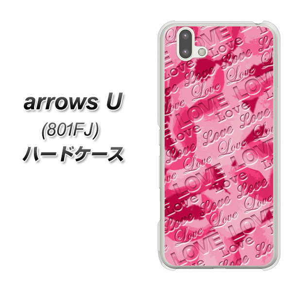 softbank arrows U 801FJ 高画質仕上げ 背面印刷 ハードケース【SC845 フラワーヴェルニLOVE濃いピンク(ローズアンディアン)】