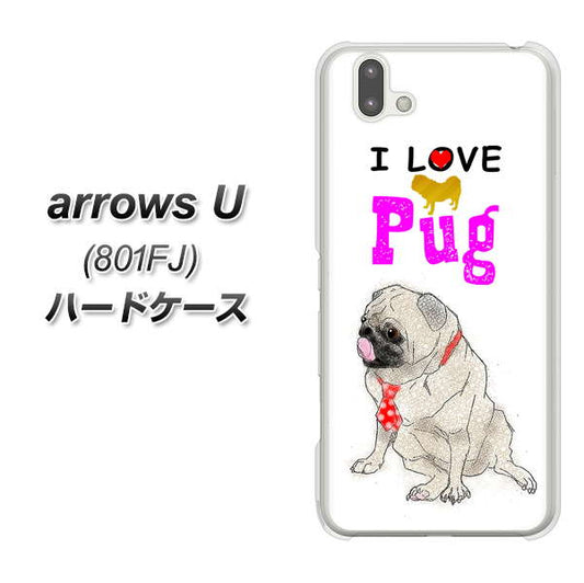 softbank arrows U 801FJ 高画質仕上げ 背面印刷 ハードケース【YD858 パグ04】