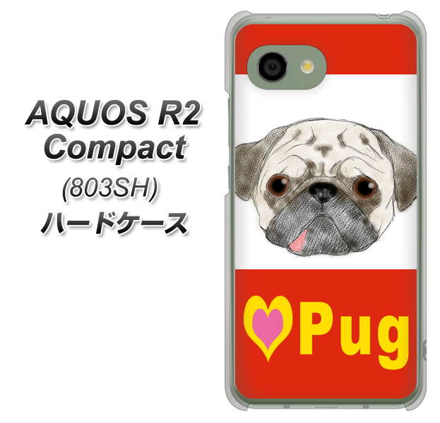 SoftBank アクオス R2 コンパクト 803SH 高画質仕上げ 背面印刷 ハードケース【YD856 パグ02】