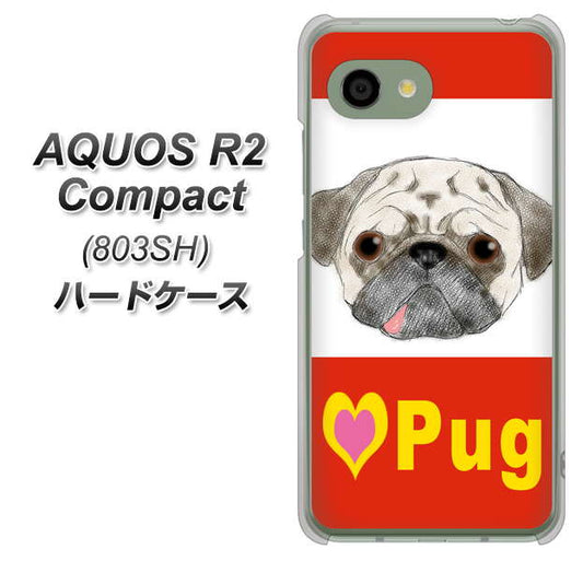 SoftBank アクオス R2 コンパクト 803SH 高画質仕上げ 背面印刷 ハードケース【YD856 パグ02】