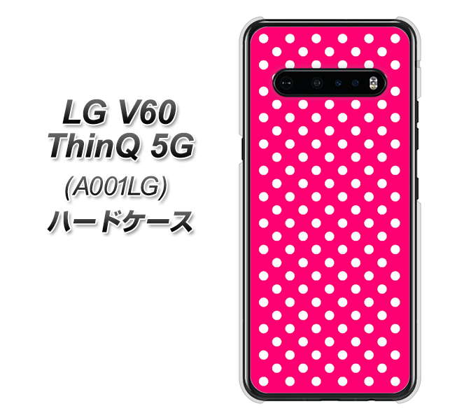 SoftBank LG V60 ThinQ 5G A001LG 高画質仕上げ 背面印刷 ハードケース【056 シンプル柄(水玉) ピンク】