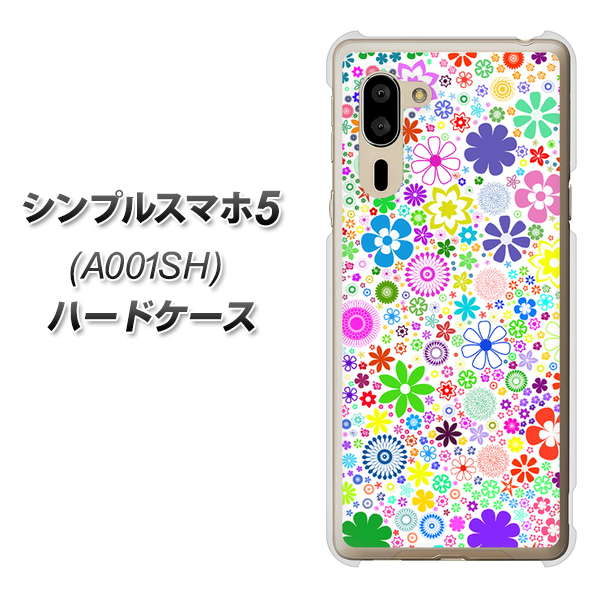 SoftBank シンプルスマホ5 A001SH 高画質仕上げ 背面印刷 ハードケース【308 フラワーミックス】