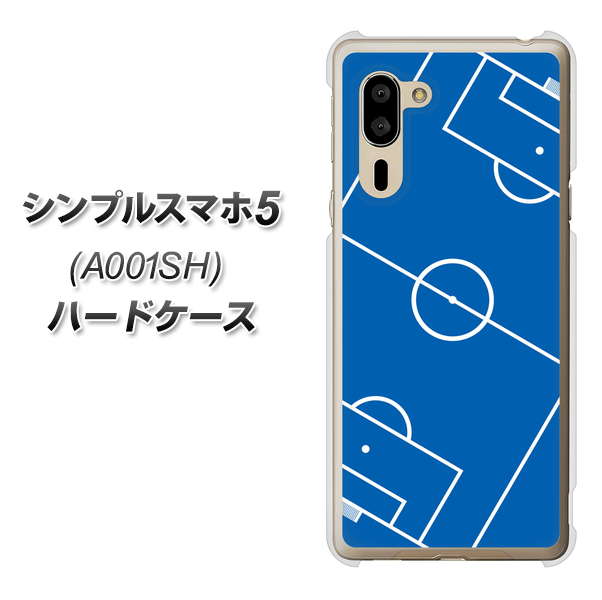 SoftBank シンプルスマホ5 A001SH 高画質仕上げ 背面印刷 ハードケース【IB922 SOCCER_ピッチ】