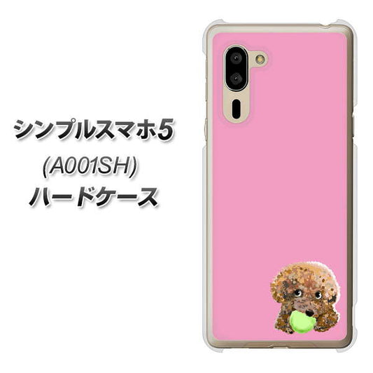 SoftBank シンプルスマホ5 A001SH 高画質仕上げ 背面印刷 ハードケース【YJ053 トイプードル&ボール(ピンク)】