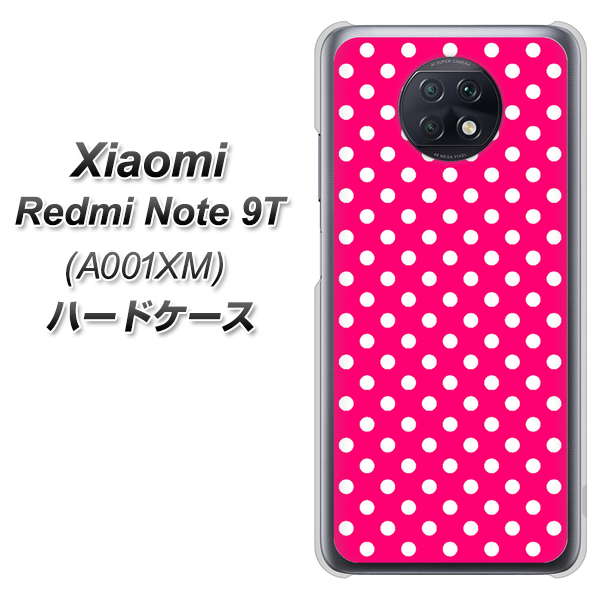 SoftBank Xiaomi(シャオミ)Redmi Note 9T A001XM 高画質仕上げ 背面印刷 ハードケース【056 シンプル柄(水玉) ピンク】