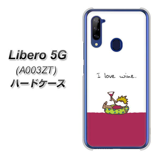 Y!mobile ZTE リベロ5G A003ZT 高画質仕上げ 背面印刷 ハードケース【IA811 ワインの神様】