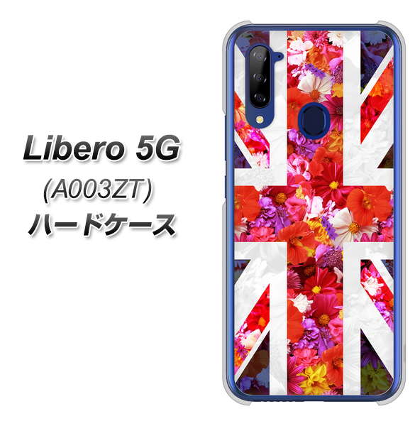 Y!mobile ZTE リベロ5G A003ZT 高画質仕上げ 背面印刷 ハードケース【SC801 ユニオンジャック リアルフラワー】