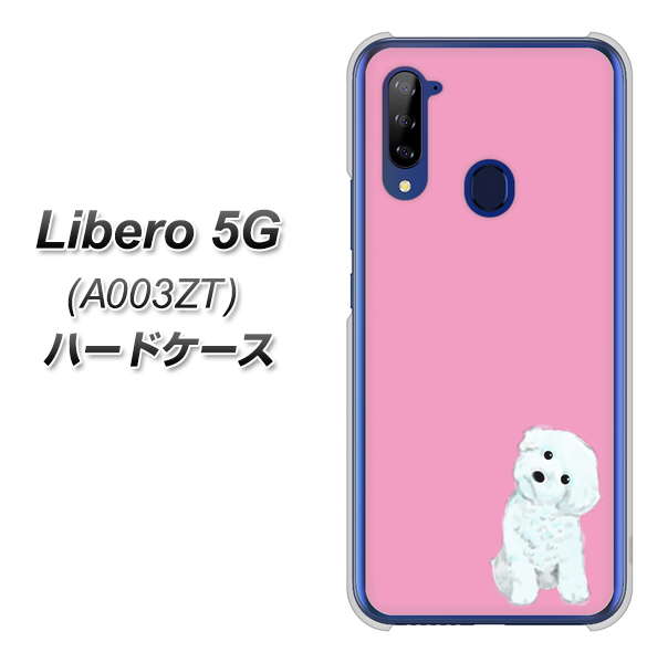 Y!mobile ZTE リベロ5G A003ZT 高画質仕上げ 背面印刷 ハードケース【YJ069 トイプードルホワイト(ピンク)】