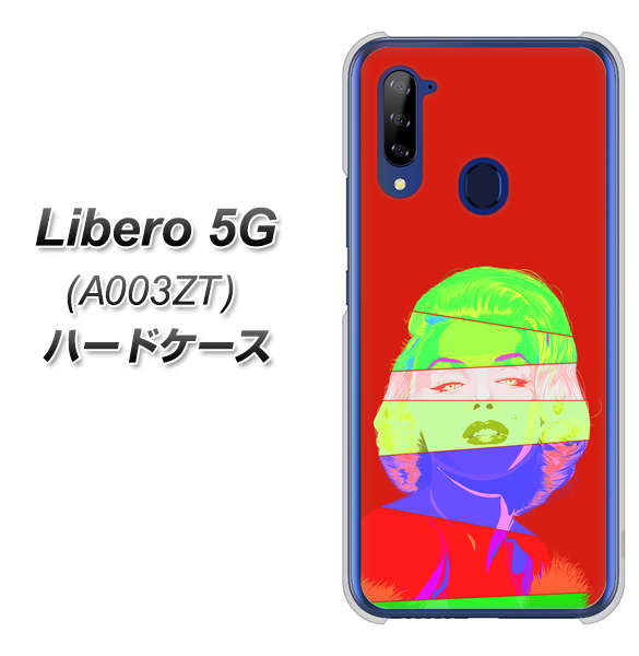 Y!mobile ZTE リベロ5G A003ZT 高画質仕上げ 背面印刷 ハードケース【YJ209 マリリンモンローデザイン(B)】