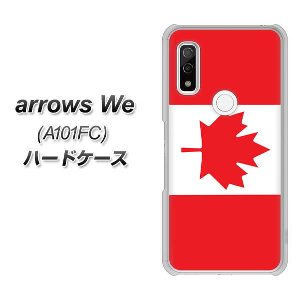 arrows We A101FC 高画質仕上げ 背面印刷 ハードケース【669 カナダ】