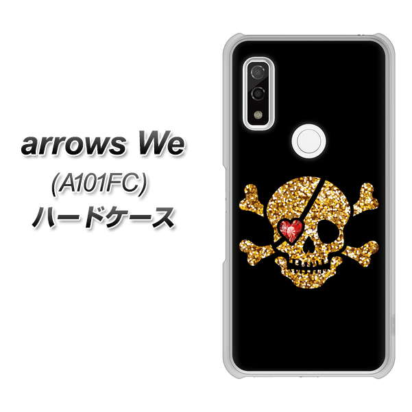 arrows We A101FC 高画質仕上げ 背面印刷 ハードケース【1082 海賊ドクロ】