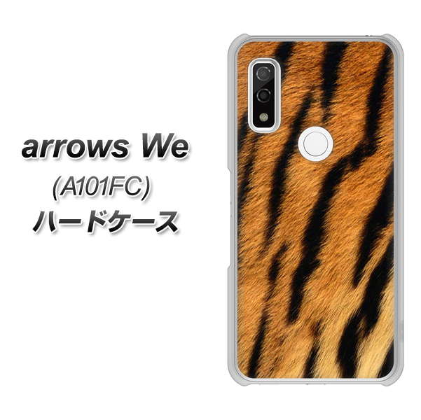 arrows We A101FC 高画質仕上げ 背面印刷 ハードケース【EK847 虎柄】