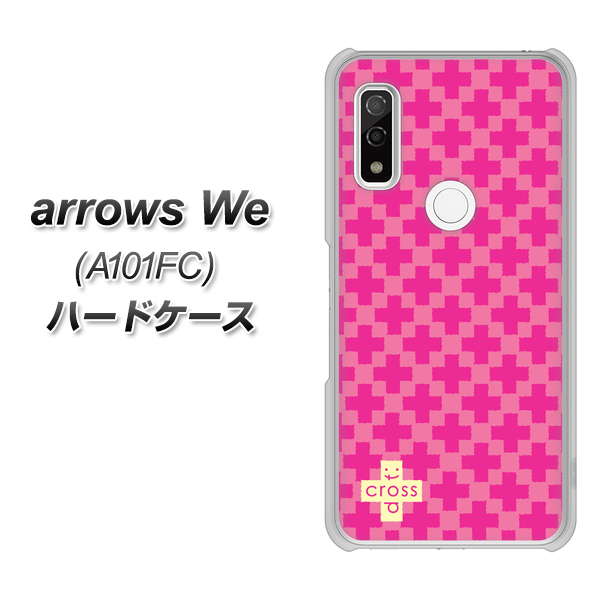 arrows We A101FC 高画質仕上げ 背面印刷 ハードケース【IB901 クロスドット_ピンク】