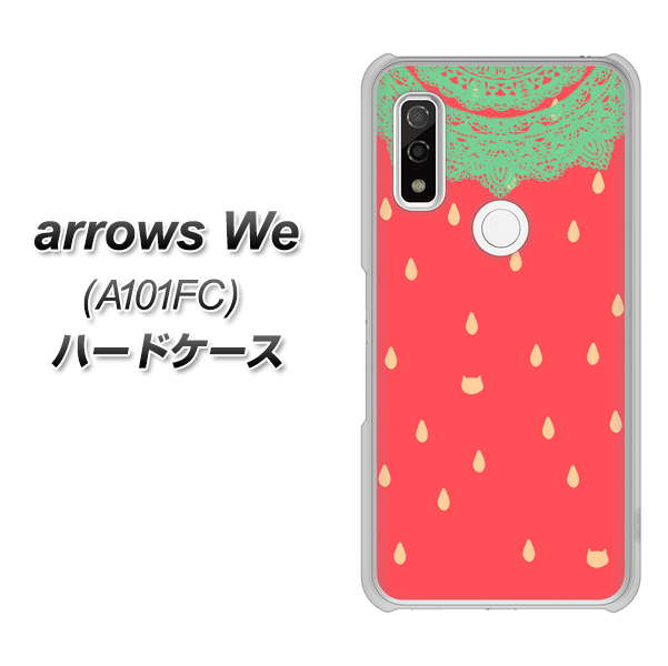 arrows We A101FC 高画質仕上げ 背面印刷 ハードケース【MI800 strawberry ストロベリー】