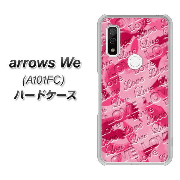 arrows We A101FC 高画質仕上げ 背面印刷 ハードケース【SC845 フラワーヴェルニLOVE濃いピンク(ローズアンディアン)】