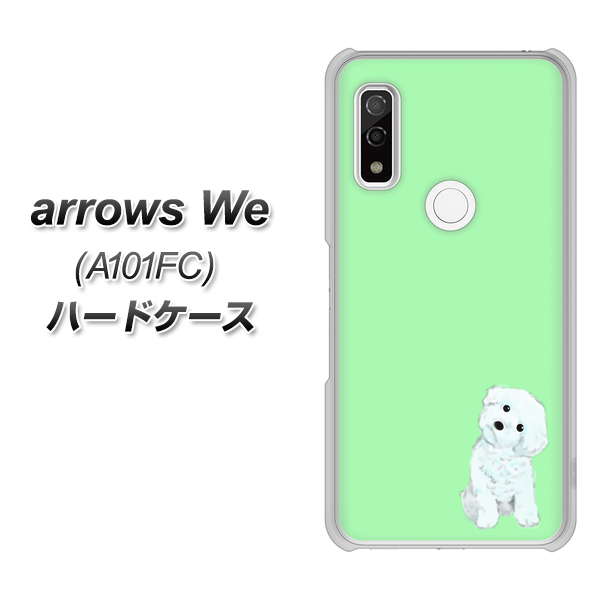 arrows We A101FC 高画質仕上げ 背面印刷 ハードケース【YJ071 トイプードルホワイト(グリーン)】