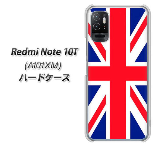 Redmi Note 10T A101XM SoftBank 高画質仕上げ 背面印刷 ハードケース【200 イギリス (ユニオン・ジャック)】
