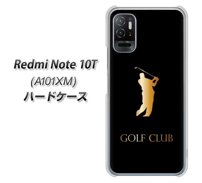 Redmi Note 10T A101XM SoftBank 高画質仕上げ 背面印刷 ハードケース【610 GOLFCLUB】