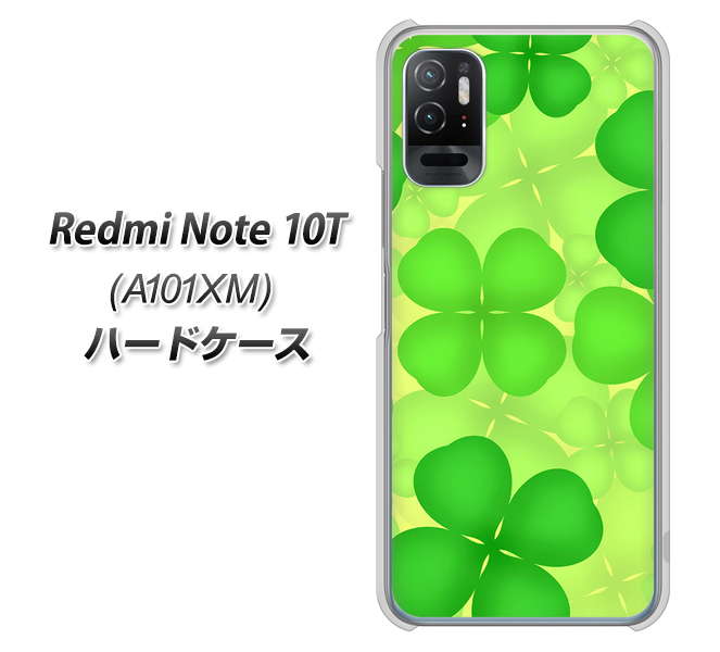 Redmi Note 10T A101XM SoftBank 高画質仕上げ 背面印刷 ハードケース【1297 四つ葉のクローバー】