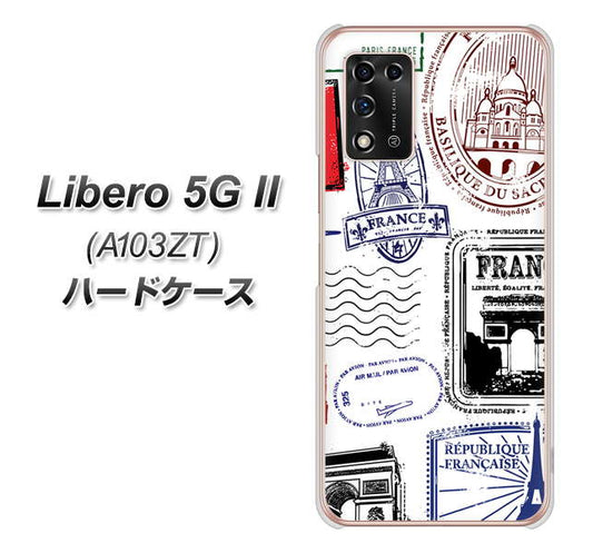 Libero 5G II A103ZT Y!mobile 高画質仕上げ 背面印刷 ハードケース【592 FRANCE】