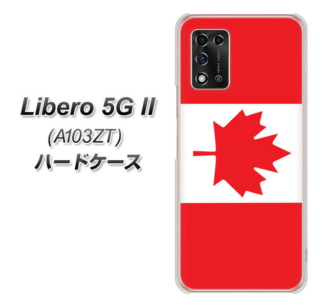 Libero 5G II A103ZT Y!mobile 高画質仕上げ 背面印刷 ハードケース【669 カナダ】