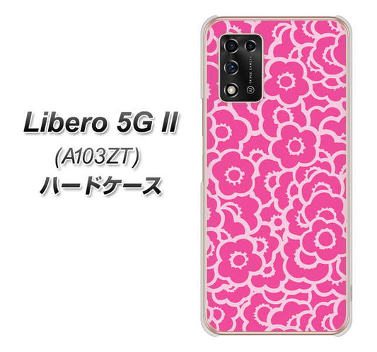 Libero 5G II A103ZT Y!mobile 高画質仕上げ 背面印刷 ハードケース【716 ピンクフラワー】