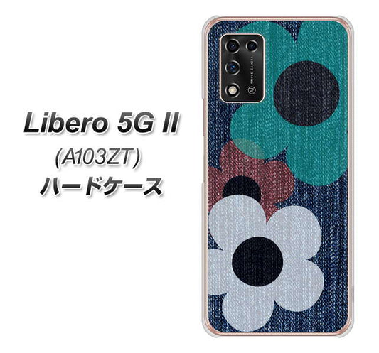 Libero 5G II A103ZT Y!mobile 高画質仕上げ 背面印刷 ハードケース【EK869 ルーズフラワーinデニム風】