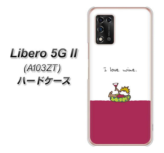 Libero 5G II A103ZT Y!mobile 高画質仕上げ 背面印刷 ハードケース【IA811 ワインの神様】