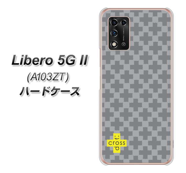 Libero 5G II A103ZT Y!mobile 高画質仕上げ 背面印刷 ハードケース【IB900 クロスドット_グレー】