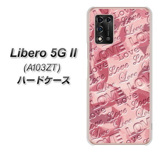 Libero 5G II A103ZT Y!mobile 高画質仕上げ 背面印刷 ハードケース【SC844 フラワーヴェルニLOVE(ローズヴェルール)】