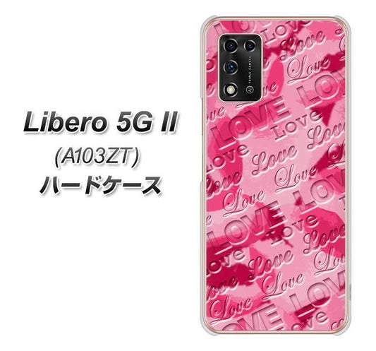 Libero 5G II A103ZT Y!mobile 高画質仕上げ 背面印刷 ハードケース【SC845 フラワーヴェルニLOVE濃いピンク(ローズアンディアン)】