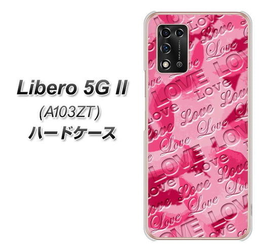 Libero 5G II A103ZT Y!mobile 高画質仕上げ 背面印刷 ハードケース【SC845 フラワーヴェルニLOVE濃いピンク（ローズアンディアン）】