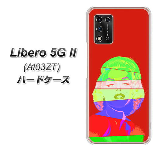 Libero 5G II A103ZT Y!mobile 高画質仕上げ 背面印刷 ハードケース【YJ209 マリリンモンローデザイン（B）】