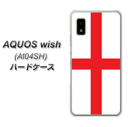 AQUOS wish A104SH Y!mobile 高画質仕上げ 背面印刷 ハードケース【677 イングランド】