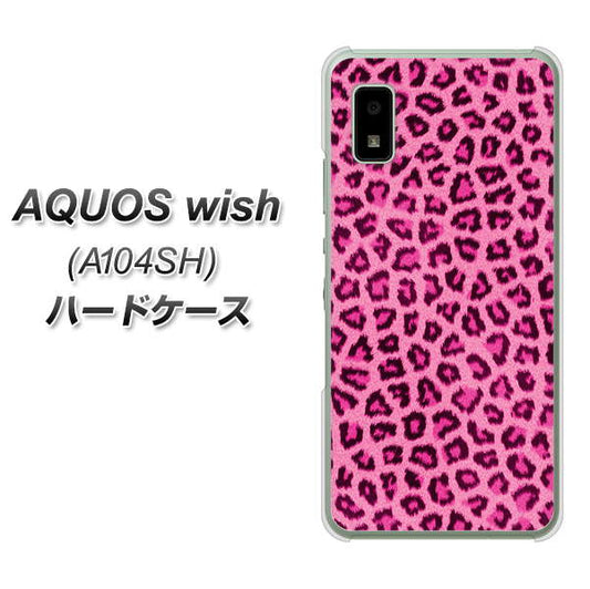 AQUOS wish A104SH Y!mobile 高画質仕上げ 背面印刷 ハードケース【1066 ヒョウ柄ベーシックSピンク】