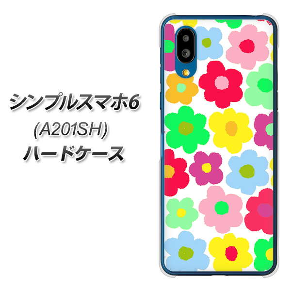 シンプルスマホ6 A201SH SoftBank 高画質仕上げ 背面印刷 ハードケース【758 ルーズフラワーカラフル】