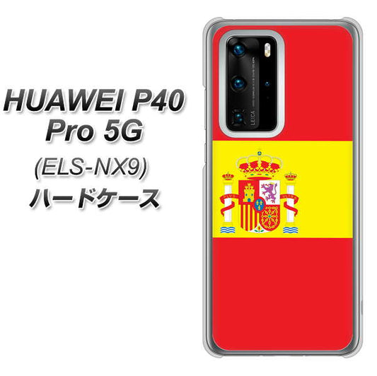 HUAWEI(ファーウェイ) P40 Pro 5G ELS-NX9 高画質仕上げ 背面印刷 ハードケース【663 スペイン】