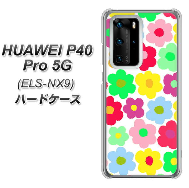 HUAWEI(ファーウェイ) P40 Pro 5G ELS-NX9 高画質仕上げ 背面印刷 ハードケース【758 ルーズフラワーカラフル】