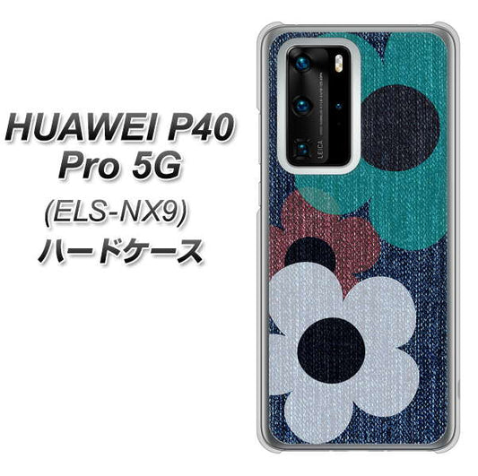 HUAWEI(ファーウェイ) P40 Pro 5G ELS-NX9 高画質仕上げ 背面印刷 ハードケース【EK869 ルーズフラワーinデニム風】