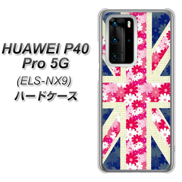 HUAWEI(ファーウェイ) P40 Pro 5G ELS-NX9 高画質仕上げ 背面印刷 ハードケース【EK894 ユニオンジャックフラワー】