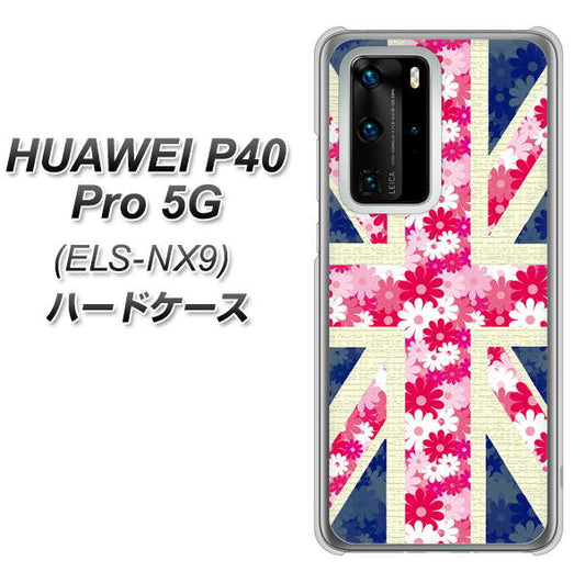 HUAWEI(ファーウェイ) P40 Pro 5G ELS-NX9 高画質仕上げ 背面印刷 ハードケース【EK894 ユニオンジャックフラワー】
