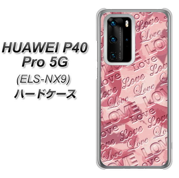HUAWEI(ファーウェイ) P40 Pro 5G ELS-NX9 高画質仕上げ 背面印刷 ハードケース【SC844 フラワーヴェルニLOVE(ローズヴェルール)】