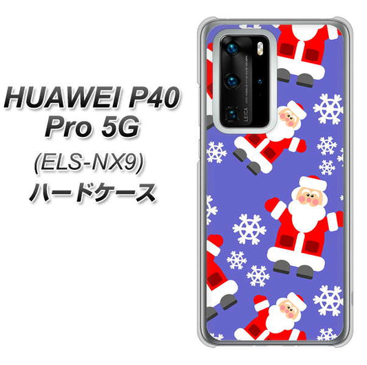 HUAWEI(ファーウェイ) P40 Pro 5G ELS-NX9 高画質仕上げ 背面印刷 ハードケース【XA804 Welcomeサンタさん】